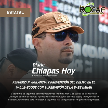 Supervisa secretario de Seguridad del Pueblo Base #Kanan en la región #Valle#Zoque