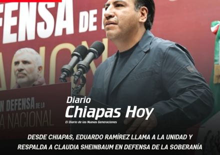 Desde Chiapas, Eduardo Ramírez llama a la unidad y respalda a Claudia Sheinbaum en defensa de la soberanía.